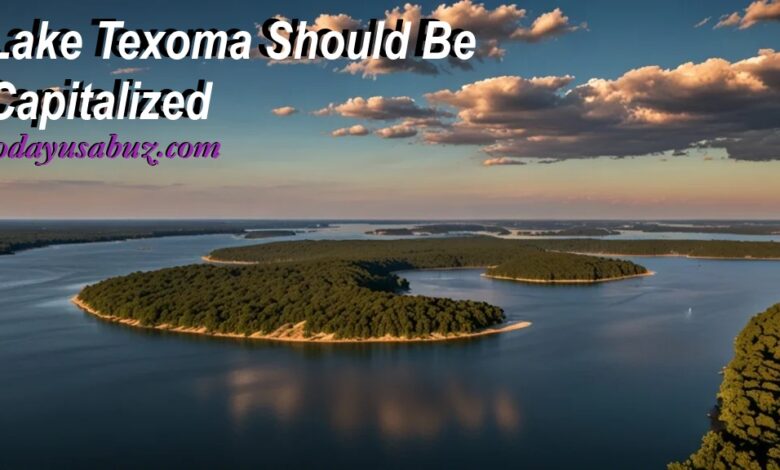 Lake Texoma Should Be Capitalized