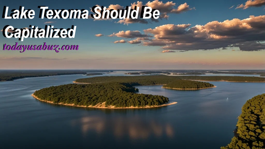 Lake Texoma Should Be Capitalized